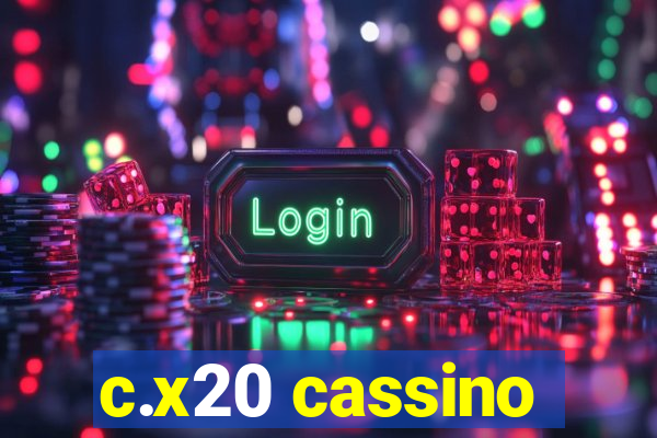 c.x20 cassino